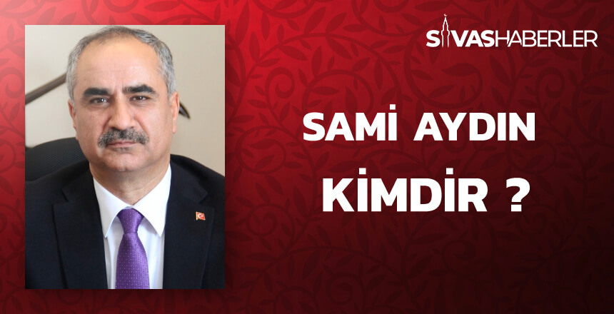 Sami Aydın Kimdir ?