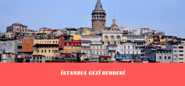 İstanbul Gezi Rehberi, En güzel İstanbul Gezileri